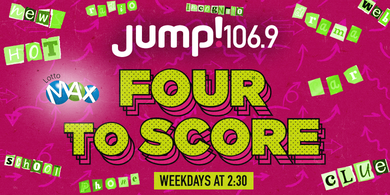 JUMP! 106.9’s Four to Score